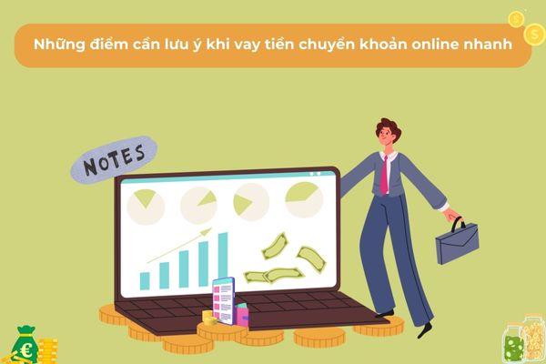 Những điểm cần lưu ý khi vay tiền chuyển khoản online nhanh